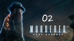 Murdered Soul Suspect #02