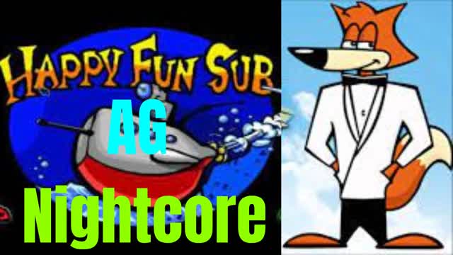 Spy Fox Happy Fun Sub AG Nightcore Remix