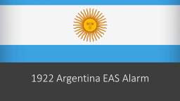 1922 Argentina EAS Alarm