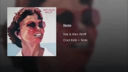 Note · Nat & Alex Wolff