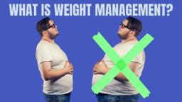 WEIGHT MANAGEMENT DIET PLAN - NO EXERCISE NEEDED