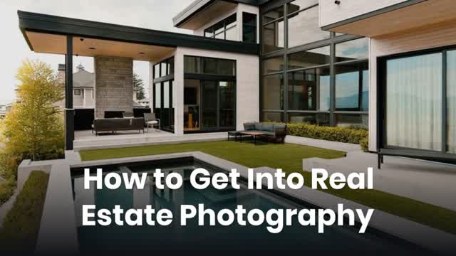 How to Get Into Real Estate Photography?